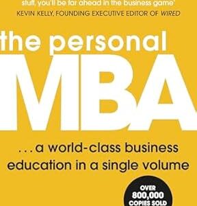 The Personal MBA: Master the Art of Business by Josh Kaufman