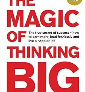 The Magic of Thinking Big Book by David J. Schwartz